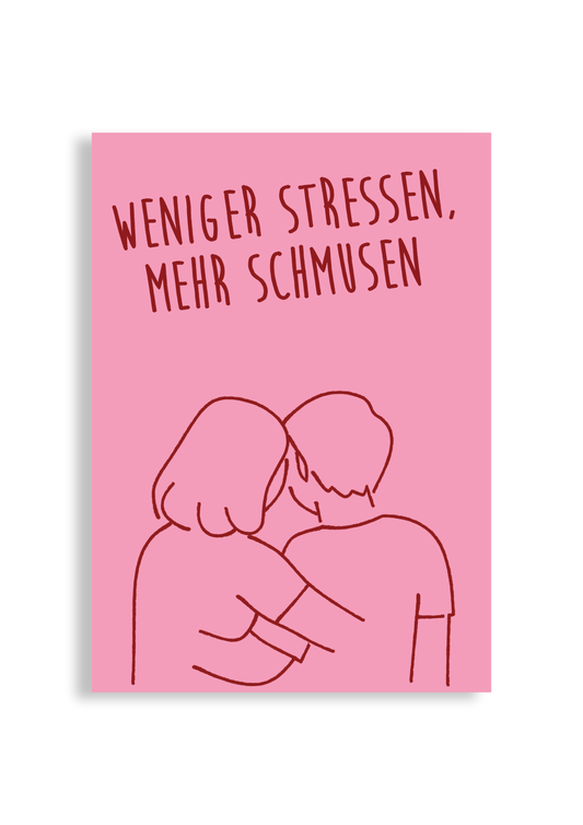 Weniger Stress, mehr Schmusen rosa/rot - Poster